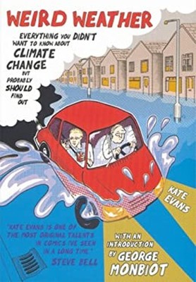 Weird Weather : Everything You Didn't Want to Know about Climate