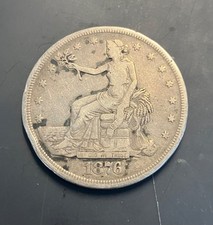1876-P $ TRADE DOLLAR, FINE COND, GRAY W/DARK SPOTS, AVERAGE STRIKE, SOFT LUSTER