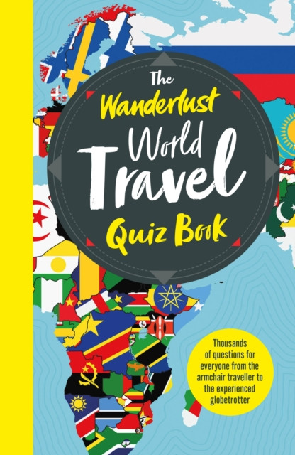 The Wanderlust World Travel Quiz Book by Elizabeth Atkin (Paperback Book)
