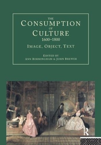 The Consumption of Culture 1600-1800 - 9781138149144