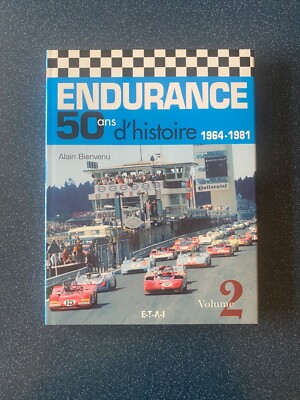 ENDURANCE 50 ans d'histoire 1964-1981  Volume 2 Alain Bienvenu 2005