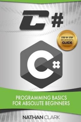 C: Programming Basics for Absolute Beginners (Step-By-Step C) (Vo - GOOD