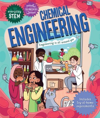 Everyday STEM Engineering   Chemical Engineering by Jenny Jacoby