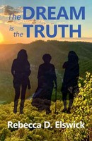 The Dream Is The Truth Rebecca D Elswick Taschenbuch Englisch 2025