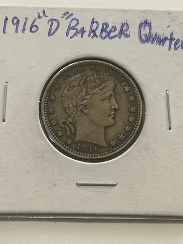 1916 D Barber Quarter Coin XF Grade? I’m Not a Grader butPhoto Of Grade Inside.