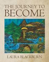 The Journey To Become Laura Blackburn Taschenbuch Kartoniert / Broschiert 2018