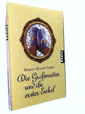 Die Großmutter und ihr erster Enkel: Mit acht Illustrationen Benary-Isbert, Marg