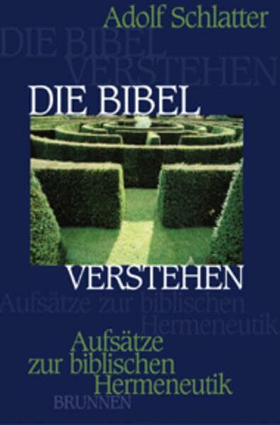Die Bibel verstehen: Aufsätze zur biblischen Hermeneutik Buch