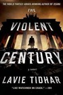 The Violent Century by Lavie Tidhar (Hardback, 2015)