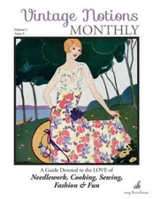 Vintage Notions Monthly - Issue 5 : A Guide Devoted to the Love of...