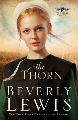The Thorn; The Rose Trilogy, Book 1 - 9780764205743, paperback, Beverly Lewis