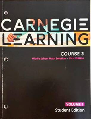 Carnegie Learning, Course 3, Volume 1, 1st edition, Middle School Math So - GOOD