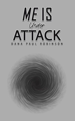 Me Is Under Attack Dana Paul Robinson Taschenbuch Englisch 2024 Austin Macauley