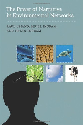 THE POWER OF NARRATIVE IN ENVIRONMENTAL NETWORKS (AMERICAN By Raul Lejano