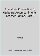 The Music Connection 3, Keyboard Accompaniments, Teacher Edition, Part 2