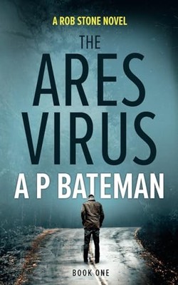 The Ares Virus: The Gripping New Thril..., Bateman, A P