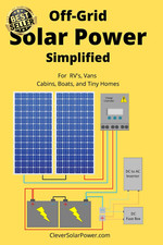 Off Grid Solar Power Simplified: for Rvs, Vans, Cabins, Boats and Tiny Homes