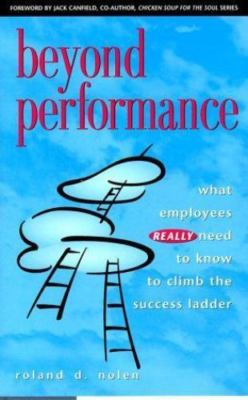 Beyond Performance: What Employees Really Need to Know to Climb the Success...