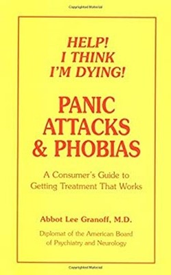Panic Attacks and Phobias : Help! I Think I'm Dying Paperback Abb