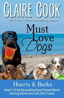 Must Love Dogs: Herzen & Bellen: (Buch 7) - NEU Claire Cook 2019