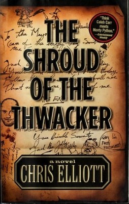 The Shroud of the Thwacker by Elliott, Chris, Good Book