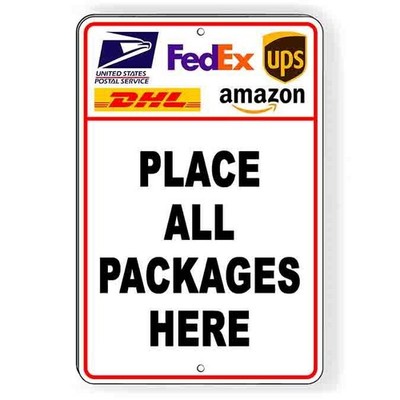 Place All Packages Here Metal Sign Or Decal 6 SIZES deliver drop off usps  I287