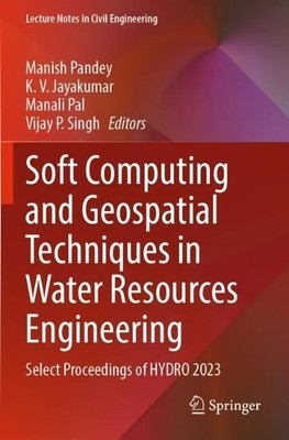Soft Computing and Geospatial Techniques in Water Resources E... - 9789819774692