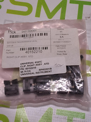 UNIVERSAL INSTRUMENTS 40152210 RIGHT CLIP ASSY- 4 UNITS & 80001402-6 SCREWS