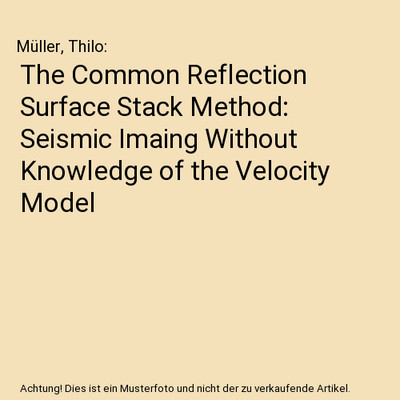 The Common Reflection Surface Stack Method: Seismic Imaing Without Knowledge of 
