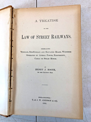 Street Railway Law, A Treatise, by Henry J. Booth, 1892, E-56