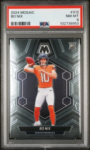 2024 Mosaic Bo Nix #312 PSA 8 NM-MT RC ROOKIE