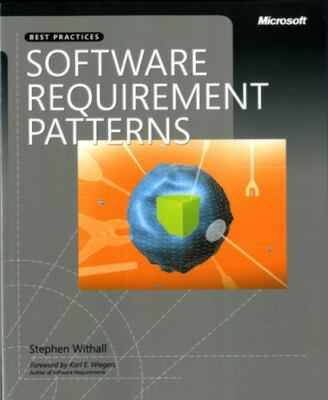 Software Requirement Patterns (Developer Best Practices) [Paperback] Withall, ..
