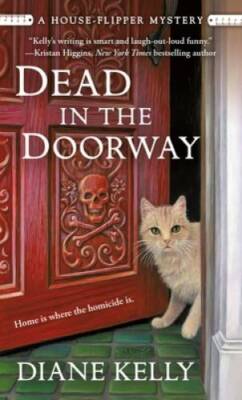 Dead in the Doorway: A House-Flipper Mystery - Mass Market Paperback - GOOD