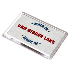 FRIDGE MAGNET - Made in Van Bibber Lake