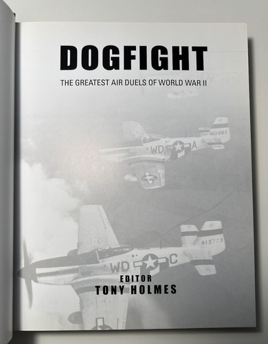 Dogfight Greatest Air Duels Zweiter Weltkrieg - Tony Holmes 2011 illustriert HCDJ Kriegsgeschichte - Bild 7 von 19