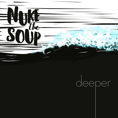 Nuke the Soup - Deeper ( Audio CD ) 2018 NEW