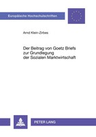 Arnd Klein-Zirbes | Der Beitrag Von Goetz Briefs Zur Grundlegung Der Sozialen...
