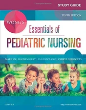 Study Guide for Wong's Essentials of Pediatric Nursing