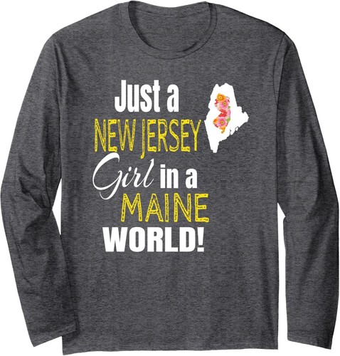Just A New Jersey Girl In A Maine World Cute Gift Long Sleeve T-Shirt - Picture 6 of 8
