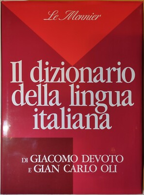 Il dizionario della lingua italiana - Giacomo Devoto e Gian Carlo Oli Le Monnier | eBay