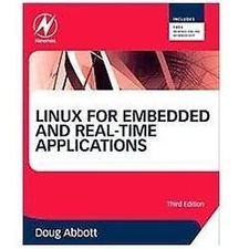 Linux for Embedded and Real-time Applications [Embedded Technology]