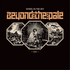 Wheel in the Sky Beyond the Pale (Vinyl) 12" Album (UK IMPORT)