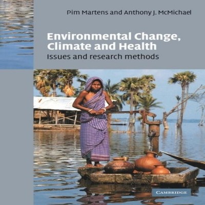 Environmental Change Climate and Health Issues and Research Metho