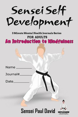 Sensei Self Development Mental Health Chronicles Series An Introduction To...