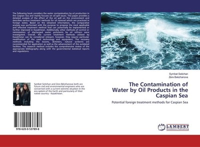 The Contamination of Water by Oil Products in the Caspian Sea Symbat Seitzhan