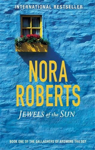 Jewels Of The Sun: Number 1 in series (Gallaghers of Ardmore), Roberts, Nora, Ne
