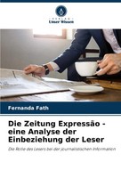 Die Zeitung ExpressãO - Eine Analyse Der Einbeziehung Der Leser Fernanda Fath