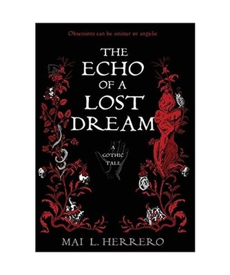 The Echo of a Lost Dream, Mai L. Herrero