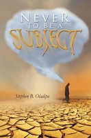 Stephen B. Oladipo | Never To Be A Subject | Taschenbuch | Englisch (2013)