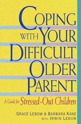Coping With Your Difficult - Paperback, by Grace Lebow; Barbara - Very Good